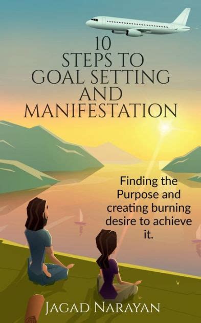 10 Steps To Goal Setting And Manifestation By Jagad Narayan Paperback Barnes And Noble®