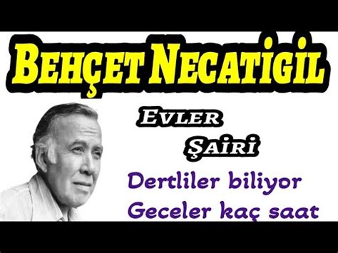 Beh Et Necatigil Hayat Edebi Ahsiyeti Eserleri Evler Airi Garip