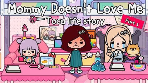 Mommy Doesnt Love Me🙅🏻‍♀️💔👧🏼part1 Toca Life World🌎แม่ไม่เคยรักฉันเลย