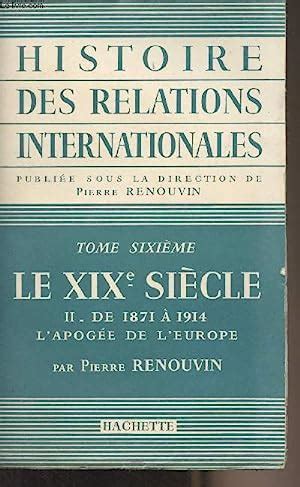 Tome Le Xixe Si Cle Ii De L Apog E De L Europe