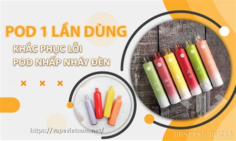 Cách Xử Lý Pod 1 Lần Nhấp Nháy Đèn