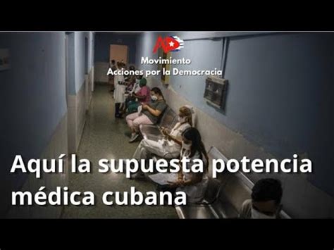 Aqu La Supuesta Potencia M Dica Cubana Youtube