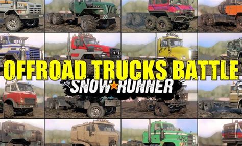 SnowRunner Trucks List: Choosing the Best Off-Road Trucks – SnowRunner