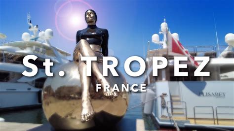 St Tropez France The City Of Glamour Life On The French Riviera Youtube