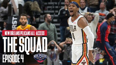 New Orleans Pelicans All Access The Squad Ep 4 YouTube