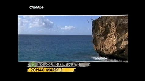 Canal Bande Annonce Cin Ma Six Jours Sept Nuits Er Mai