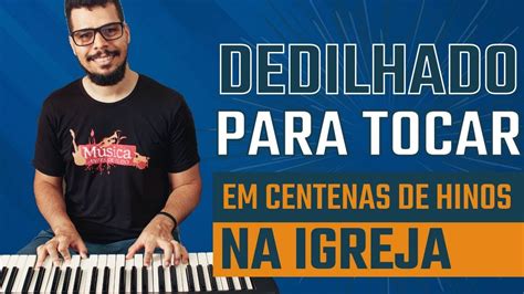 Aprenda Um Dedilhado No Teclado E Toque Centenas De Hinos Na Igreja