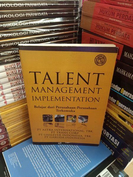 Jual TALENT MANAGEMENT IMPLEMENTATION Belajar Dari Perusahaan