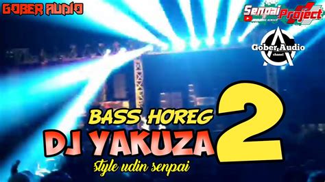 Dj Yakuza Bass Horegg Jinggle Gober Audio Terbaru Youtube