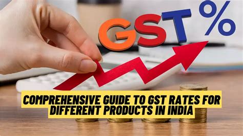 Comprehensive Guide To Gst Rates For Different Products In India Stockisy