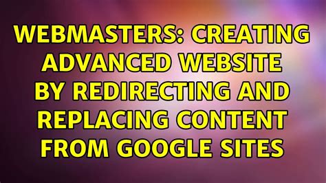 Webmasters Creating Advanced Website By Redirecting And Replacing