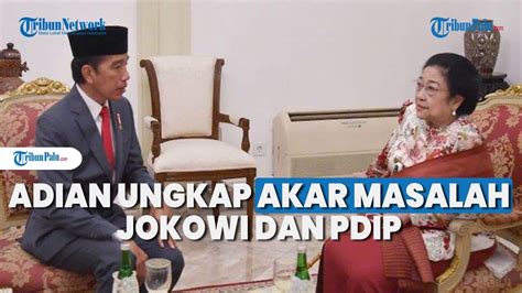 Adian Ungkap Akar Masalah Pdip Dan Jokowi Dibantah Puan Hingga Faldo