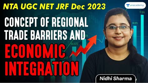 Concept Of Regional Trade Barriers And Economic Integration Nta Ugc