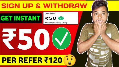 Signup 50 Refer 120 New Loot Offer Today New Earning App Today