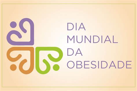 Dia Mundial da Obesidade chama atenção para importância das realidades