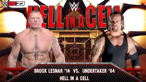 Full Match Brock Lesnar 14 Vs Undertaker 04 Hell In A Cell Matchwwe 2k23 Youtube