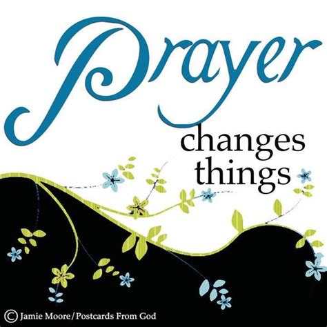 Prayer Changes Things Quotes Quotesgram