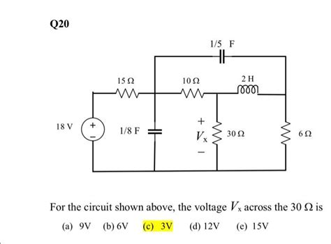 Solved For The Circuit Shown Above The Voltage Vx Across