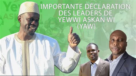 DIRECT Importante déclaration des leaders de Yewwi Askan wi YAW