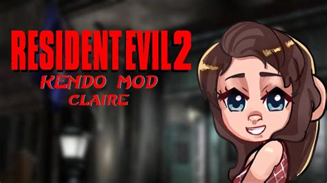 KENDO IS BACK Resident Evil Kendo S Cut Con Claire Mod Hecho Por