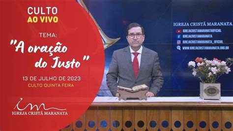 13 07 2023 CULTO 20H Igreja Cristã Maranata Tema A oração do justo