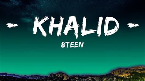 8Teen Khalid Lyrics 25 Min YouTube