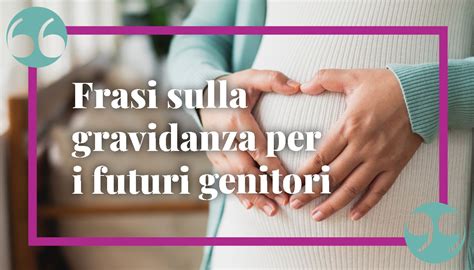 Frasi Sulla Gravidanza Citazioni E Aforismi