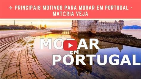 10 MOTIVOS PARA MORAR EM PORTUGAL YouTube