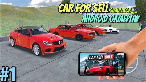 Car For Sale Simulator 2023 Android Gameplay Part 1 Car For Sale Simulator New Update Youtube