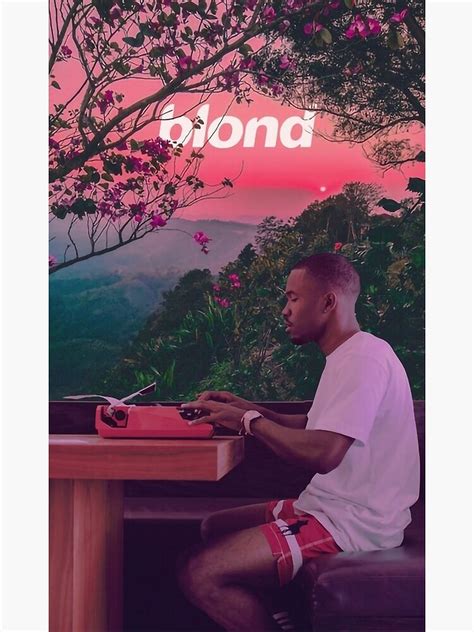 Frank Ocean Sunset Blonded Poster For Sale By Todd Burgess Jon