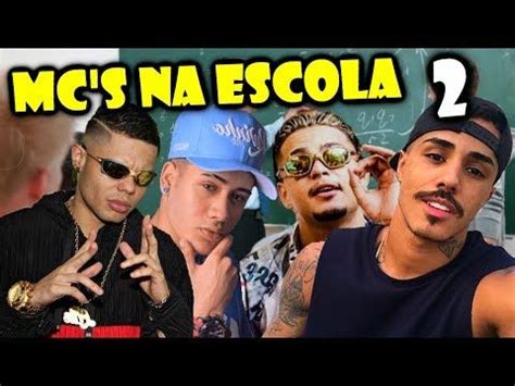 Mcs Na Escola Mc Lan Mc Kevinho Mc Livinho Mc Hariel Mc