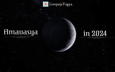 Amavasya 2024 Calendar Significance Rituals Festivals A