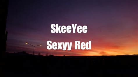 Sexyy Red Skeeyee Lyrics Youtube