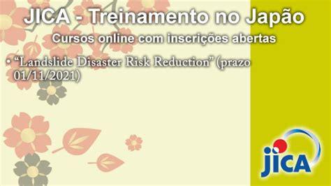 Jica Treinamento No Jap O Curso Online Landslide Disaster Risk