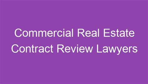 Commercial Real Estate Contract Review Lawyers