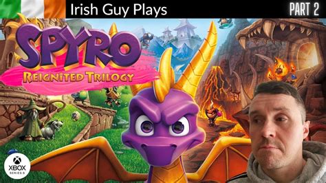 Irish Guy Plays Spyro The Dragon Reignited Youtube