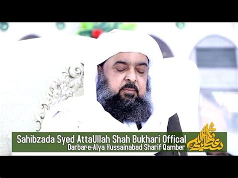 Murshid Hussain Sahibzada Syed Attaullah Shah Bukhari New Video