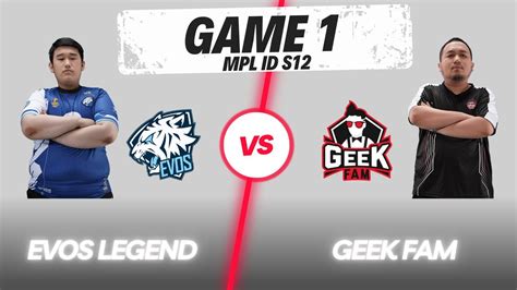 EVOS LEGENDS Vs GEEK FAM MATCH 1 Group Stage WEEK 2 DAY 2 MPL ID S2