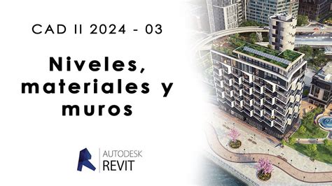 Niveles Materiales Y Muros Revit Clase Youtube