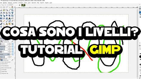 Tutorial Gimp Cosa Sono I Livelli YouTube