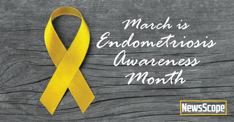 Endometriosis Awareness Month Newsscope