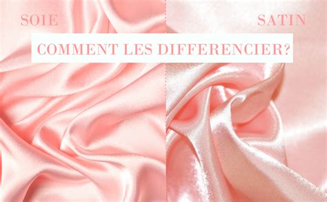 Comment faire la différence entre la soie et le satin