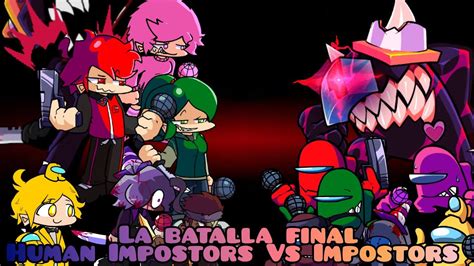 Friday Night Funkin Vs Human Impostors Vs Impostors La Batalla Final