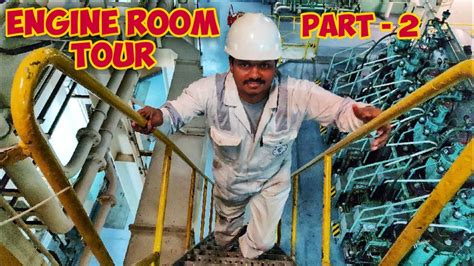 Engine Room Tour Part 2 Merchant Ship Marine Engineer Sailors