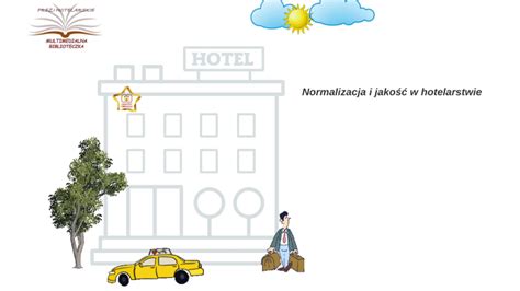 Normalizacja i jakość w hotelarstwie by Aldona Kleszczewska on Prezi