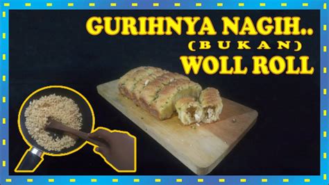 INI BUKAN WOLL ROLL BIASA RASANYA GURIH TINGGI PROTEIN MESKI TANPA