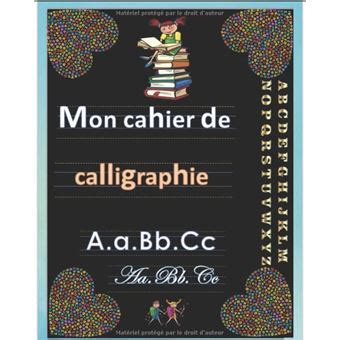 Cahier De Calligraphie Cahier D Criture Pour Enfants De Ans Et Plus