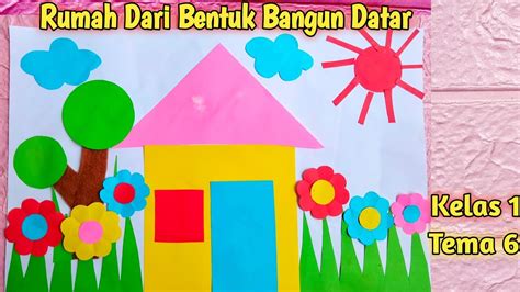 Cara Membuat Rumah Dari Bentuk Bangun Datar Kreasi Bentuk Geometri