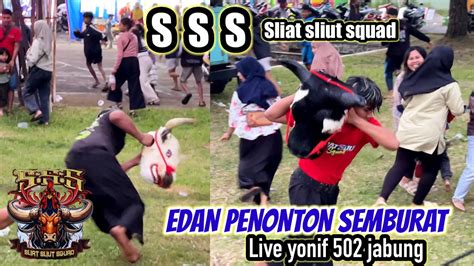 NGAMUK EDAN PENONTON SEMBURAT TRIPLE S Sliat Sliut Squad Live