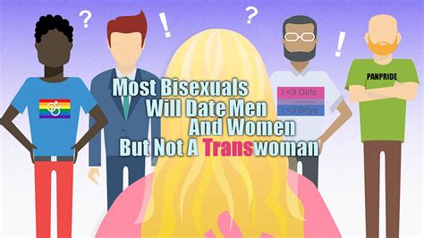 Most Bisexuals Will Date Men And Women But Not A Transwoman By